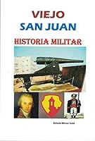 Viejo San Juan: Historia Militar 0965012956 Book Cover