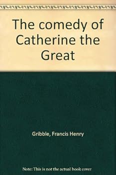 The comedy of Catherine the Great,