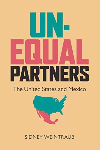 Unequal Partners: The United States and Mexico (Pitt Latin American Series)
