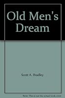 Old Men's Dream 0963692844 Book Cover