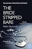 The Bride Stripped Bare: International Bestseller  A Dark Contemporary Novel of Infidelity, Anonymous Desire, and Sexual Awakening
