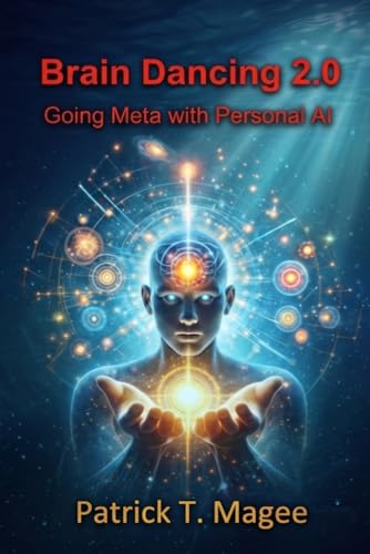 Brain Dancing 2.0: Going Meta with Personal AI (Brain Dancing Series)