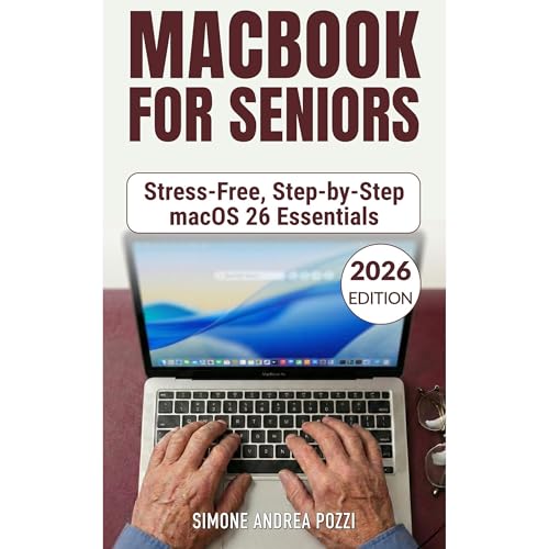 Macbook for Seniors - Stress-Free, Step-by-step macOS 26 Essentials - updated for 2026 Audiolibro Por Simone Andrea Pozzi art