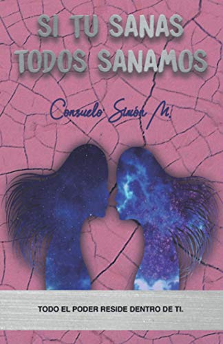 Si tu sanas, todos sanamos (Spanish Edition)