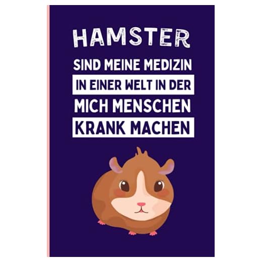 Hamster Sind Meine Medizin In Einer Welt In Der Mich Menschen Krank Machen: Lustiges Hamster-Notizbuch | Hamster Tagebuch | 110 Seiten | 6 x 9 Zoll | Journal für Hamster liebhaber