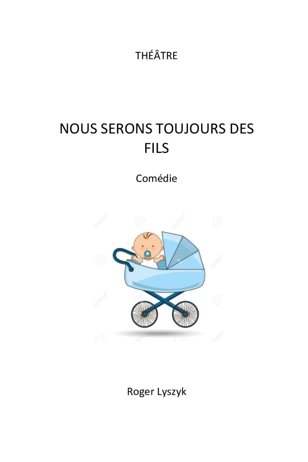 NOUS SERONS TOUJOURS DES FILS