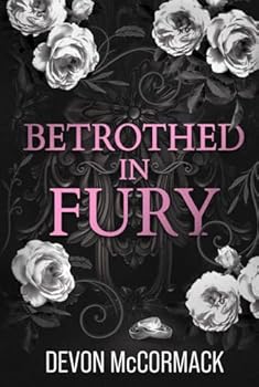 Betrothed in Fury: A Dark MM Mafia Romance