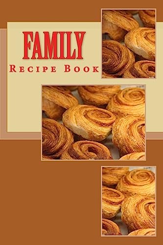Family Recipe Book: Keep Your Recipes Organized