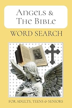 Angels and the Bible Word Search, 495 words, 55 puzzles, A perfect gift for Christians, puzzle lovers, and faith-based learners: Word Search for ... Places, Famous Biblical People, devotional