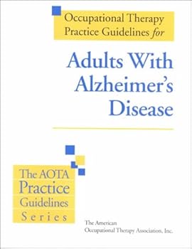Paperback Occupational Therapy Pracatice Guidelines for Adults With Alzheimer's Disease Book