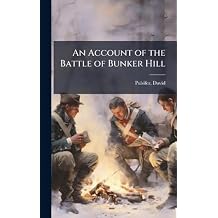 An Account of the Battle of Bunker Hill