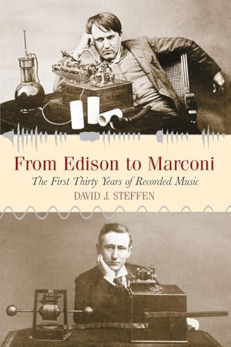 From Edison to Marconi: The First Thirty Years of Recorded Music