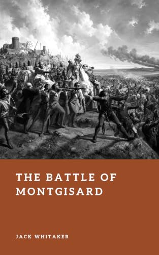 The Battle of Montgisard: The Leper King, Saladin, and the Fight for Jerusalem (Forgotten Battles) (English Edition)