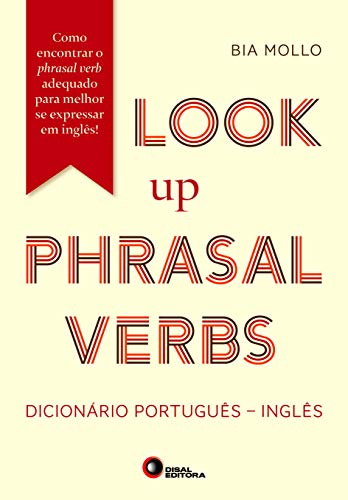 Look up phrasal verbs: Dicionário português/inglês – Como encontrar o phrasal verb adequado para melhor se expressar