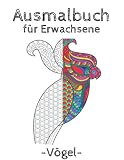 Ausmalbuch für Erwachsene - Vögel: Ausmalbilder I Vorlagen von Vögeln ...