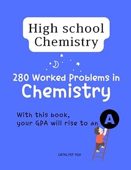 Paperback 280 Worked Problems in Chemistry : Ace Your School Exams: The Ultimate Chemistry Exam Workbook Book