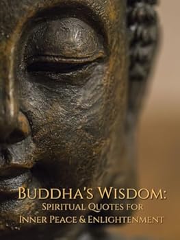 Hardcover Buddha's Wisdom: Spiritual Quotes for Inner Peace and Enlightenment Book