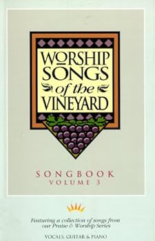 Worship Songs of the Vineyard, Vol. 3