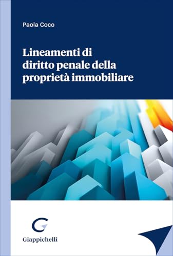 Lineamenti di diritto penale della proprietà immobiliare