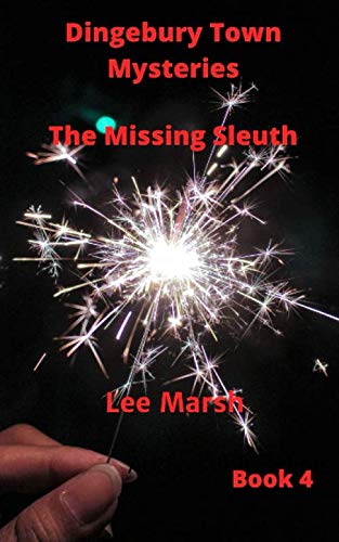 Dingebury Town Mysteries: The Missing Sleuth
