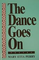 The Dance Goes On Poetry 1570870403 Book Cover