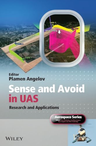 Sense and Avoid in UAS: Research and Applications (Aerospace Series)