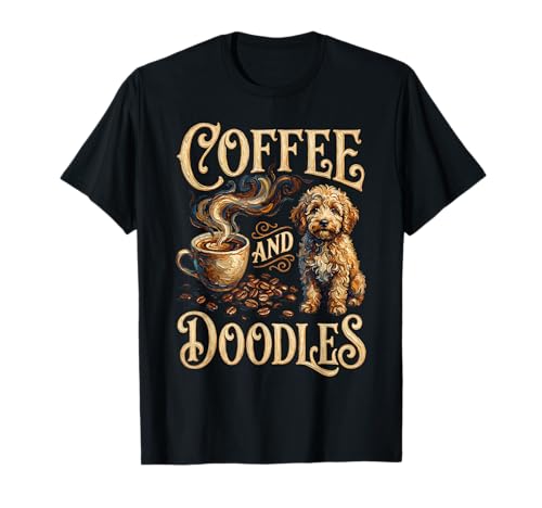 Coffee and Doodles Funny Doodle Coffee Club Pet Lover T-Shirt