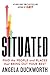 Situated: Find the People and Places That Bring Out Your Best