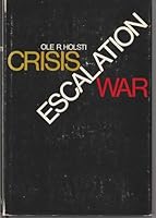 Crisis, escalation, war 0773501177 Book Cover