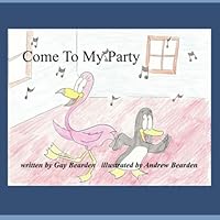 Come to My Party: A Harris And Opal Adventure 1790830680 Book Cover