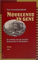 Novecento in Gent: De wortels van de sociaal-democratie in Vlaanderen (French Edition) 9052402485 Book Cover