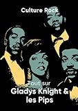 Tout sur Gladys Knight & les Pips (Culture Rock)