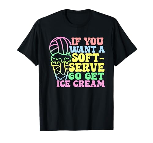 Volleyball Competitive Joke Soft Serve Ice Cream Theme T-Shirt