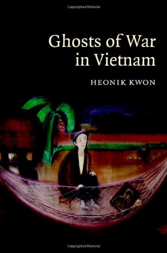 Ghosts of War in Vietnam (Studies in the Social and Cultural History of Modern Warfare Book 27)