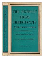 The Retreat from Christianity in the Modern World B0000CICB4 Book Cover