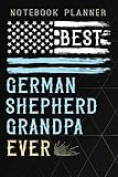  Notebook Planner Mens BEST GERMAN SHEPHERD GRANDPA EVER Father\'s Day Gift graphic: 6x9 in ,Life,Paycheck Budget,Planning,To Do List,Meal,Meeting,Tax,Finance
