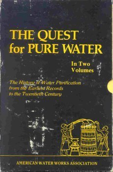 Paperback The Quest for Pure Water In Two Volumes (Second Edition in Slipcase) Book