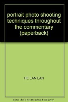 Paperback portrait photo shooting techniques throughout the commentary (paperback) Book
