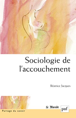 Télécharger Sociologie de l'accouchement PDF Ebook En Ligne