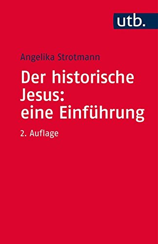 Der historische Jesus: eine Einführung (Grundwissen Theologie, Band 3553) Der historische Jesus: eine Einführung (Grundwissen Theologie, Band 3553)