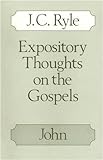 Expository Thoughts on the Gospels