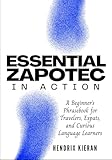ESSENTIAL ZAPOTEC IN ACTION: A Beginners Phrasebook for Travelers, Expats, and Curious Language Learners