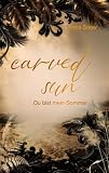 Carved Sun: Du bist mein Sommer