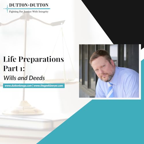 Life Preparations Part 1: Wills and Deeds