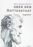 augustinus bekenntnisse  Über den Gottesstaat (Zweiundzwanzig Bücher)