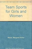 Team Sports for Girls and Women 0721663168 Book Cover