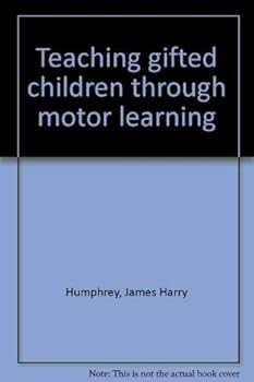 Paperback Teaching gifted children through motor learning Book