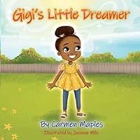 Gigi's Little Dreamer B088GDGN27 Book Cover