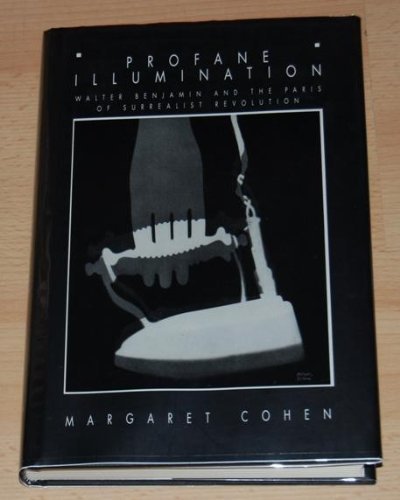Profane Illumination Walter Benjamin guide littéraire pour explorer le Paris artistique