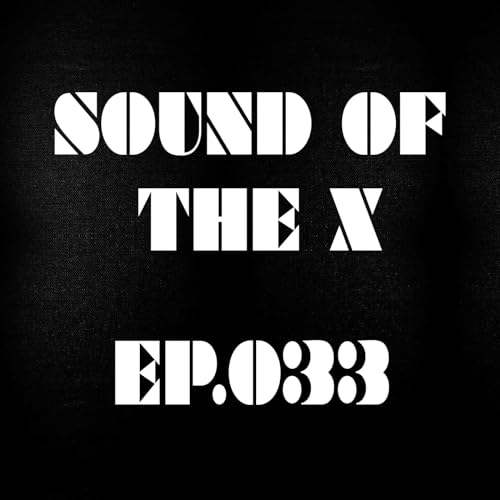 Sound Of The X Ep.33 cover art
